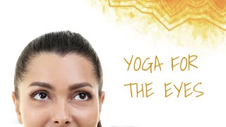 Yoga for Eyes  Eye Exercises to Improve Eyesight Naturally  Sri Sri Yoga [upl. by Penrod198]