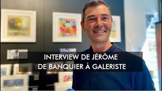 De banquier à galeriste  la reconversion réussie de Jérôme [upl. by Wilhide207]