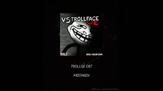 Trollge Soundtrack Mistaken [upl. by Donahoe369]