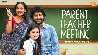 Parent Teacher Meeting Ft Nani and Kiara HiNanna  Mahathalli  Tamada Media [upl. by Crean]