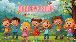 Bye Bye Goodbye  Goodbye Song for Kids [upl. by Lletram]