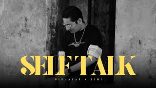 Nishayar  Self Talk Prod by Zimirens  Latest Hindi Rap Song 2024 [upl. by Apicella]