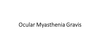 Ocular Myasthenia Gravis [upl. by Raynold]