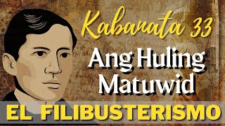 El Filibusterismo KABANATA 33 Ang Huling Matuwid [upl. by Weinberg]