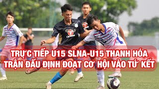 TRỰC TIẾP U15 SLNA  U15 ĐÔNG Á THANH HÓA CẬP NHẬT U15 HAGL  U15 LONG AN [upl. by Liss]