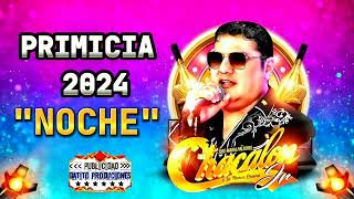 NOCHEPRIMICIA 2024CHACALON JR Y LA NUEVA CREMADR GATITO PRODUCCIONES [upl. by Aleafar796]