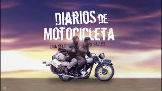 The Motorcycle Diaries  01 Apertura Official Soundtrack Movie 2004 [upl. by Eniladam]