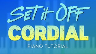 Set It Off  Cordial  Piano Tutorial [upl. by Sturdivant]