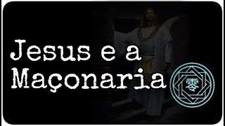 Jesus e a Maçonaria [upl. by Kera562]