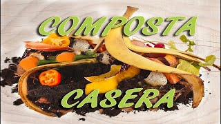 Cómo hacer Composta casera orgánica How to make ORGANIC COMPOST [upl. by Kirima156]