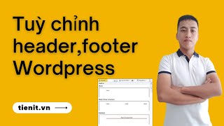 Tuỳ chỉnh header footer Wordpress  tienitvn [upl. by Heid]