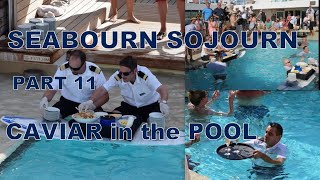 Seabourn Sojourn Cruise 2015 Part 11 Caviar in the pool [upl. by Adnirual228]