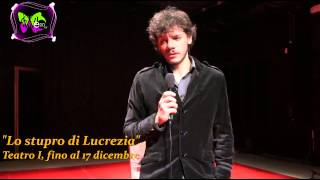 SU E20WEBTV quotLO STUPRO DI LUCREZIAquot IL POEMETTO DI SHAKESPEARE A TEATRO [upl. by Nwahsem]