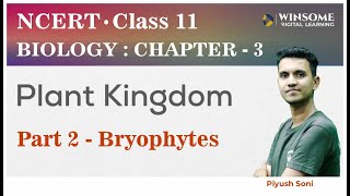 Class 11 Biology Chapter 3  Plant Kingdom  Part 2  Bryophytes  Piyush Soni Sir [upl. by Tudor]