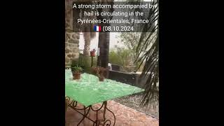 A strong storm accompanied by hail is circulating in the PyrénéesOrientales France 08102024 [upl. by Alber168]