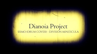 Sismo Drum Cover División Minúscula  Dianoia Project [upl. by Nestor543]