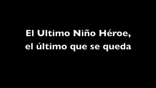 LAZCANO MALO El Ultimo Niño Héroekaraoke [upl. by Gredel]