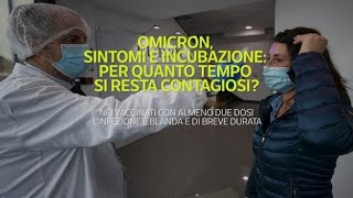 Omicron sintomi e incubazione per quanto tempo si resta contagiosi [upl. by Lister]