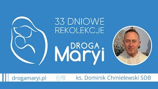 👉 Zaproszenie do rekolekcji DROGA MARYI I ks Dominik Chmielewski SDB [upl. by Yenot832]