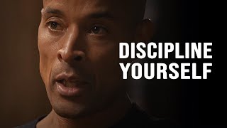 YOU MUST DISCIPLINE YOURSELF EVERY DAY  David Goggins Motivational Speech [upl. by Ralip]