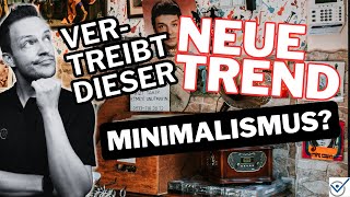 Vertreibt dieser neue Lebensstil Minimalismus Warum es auch eine gute Nachricht ist [upl. by Aicenat]