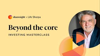 Sharesight x Life Sherpa  Beyond the core [upl. by Cleasta]