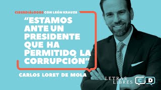 Carlos Loret de Mola quotEstamos ante un presidente que ha permitido la corrupciónquot [upl. by Ballard]