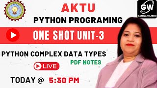 PYTHON PROGRAMMING I UNIT III ONE SHOT I Python Complex data types [upl. by Norrab]