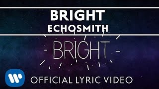 Echosmith  Bright OFFICIAL LYRIC VIDEO [upl. by Tilda524]