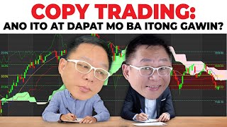 COPY TRADING Ano ito at Dapat mo ba itong Gawin [upl. by Meyers951]