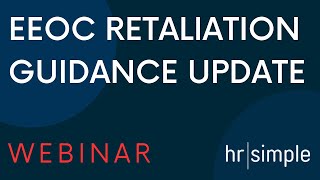 EEOC Retaliation Guidance Update [upl. by Schaffel]