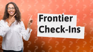 How do I check in with Frontier airline [upl. by Eelyak172]