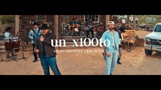 Grupo Frontera x Bad Bunny  UN X100TO Video Oficial [upl. by Oibirot]