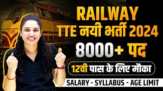 RAILWAY TTE NEW VACANCY 2024  RAILWAY TTE SALARY  SYLLABUS  AGE LIMIT   RAILWAY JOBS 2024 [upl. by Landan624]