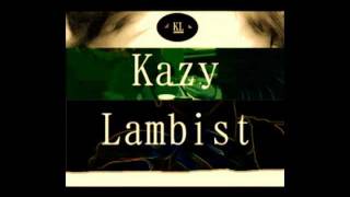 Kazy Lambist  Need You [upl. by Raycher993]