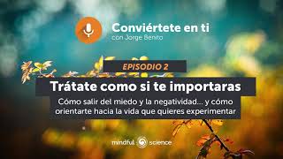 Cómo salir del miedo y la negatividad  Podcast de MINDFUL SCIENCE 26 [upl. by Lovering1]