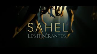 LES ITINÉRANTES  Sahèl [upl. by Sidell]