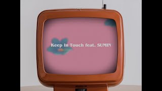 SIRUP  Keep In Touch feat SUMIN Official Lyric Video [upl. by Arrac]