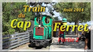 Le Train du Cap Ferret 22 [upl. by Teodoro904]