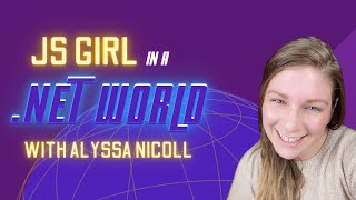 JS Girl in a NET World Getting started with Blazor [upl. by Nnateragram]