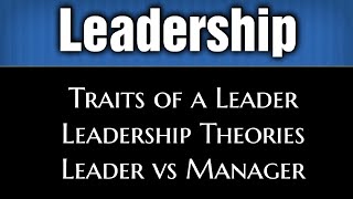 Leadership  Leadership Styles  Leadership Theories [upl. by Ahsad154]