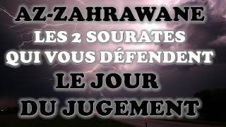 AZZAHRAWANE  LES 2 SOURATES QUI VOUS ILLUMINENT ET VOUS DÉFENDENT LE JOUR DU JUGEMENT [upl. by Ramon94]