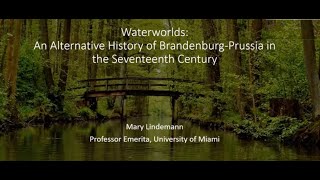 Town and Gown Lecture Mary Lindemann Waterworlds [upl. by Radek436]