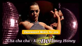 Cha cha cha Kiss me Honey Honey  Dancesport Music for you [upl. by Drofliw]