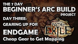 Path of Exile Gearing the Arc Witch for Endgame  Day 3  7 Day Beginners Arc Build Project [upl. by Cassil]