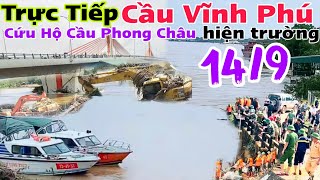 Trực Tiếp Hiện Trường Cầu Phong Châu Và Cầu Vĩnh Phú Xe Khách từ đâu trôi lênh đênh giữa sông [upl. by Zerk153]