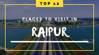 Top 12 Places To Visit In Raipur  Best Place To Visit In Raipur  रायपुर सिटी  Explore Raipur City [upl. by Noyrb]