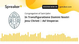 In Transfiguratione Domini Nostri Jesu Christi ✠ Ad Vesperas [upl. by Duquette603]