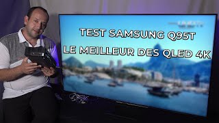 TEST DU SAMSUNG Q95T  LE PLUS PERFORMANT DES QLED 4K [upl. by Spragens126]