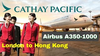 Cathay Pacific A3501000 London to Hong Kong Economy [upl. by Leler]